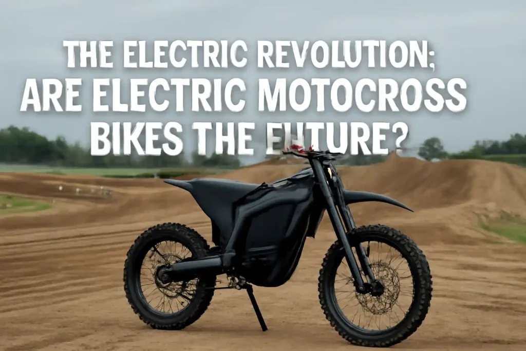 The Electric Revolution Are Electric Motocross Bikes the Future