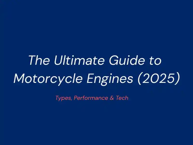 The Ultimate Guide to Motorcycle Engines (2025): Types, Performance & Tech | Kamax Motorcycle